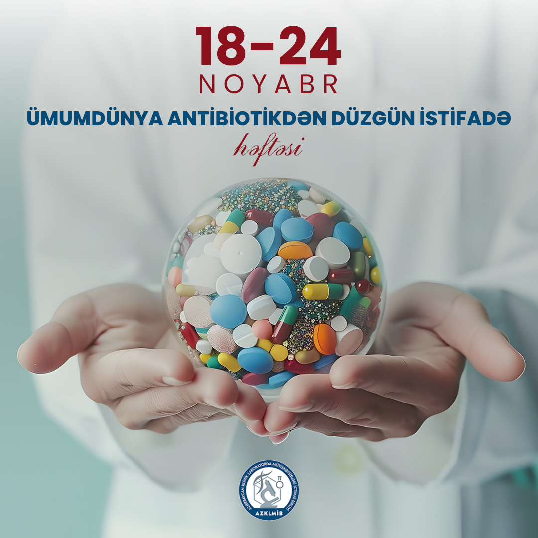 "Antibiotiklərdən Düzgün İstifadə Həftəsi" 